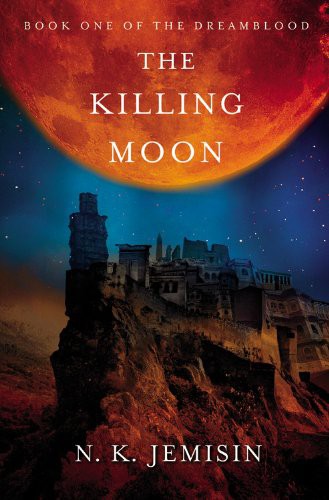 N. K. Jemisin: THE KILLING MOON - N. K. Jemisin (EBook, 2012)
