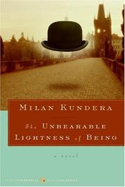 Milan Kundera: The Unbearable Lightness of Being (Paperback, 1999, Harper Perennial Modern Classics)