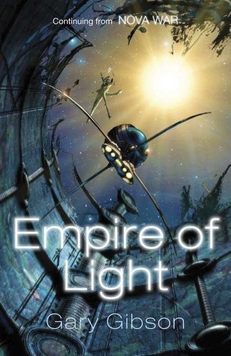 Gary Gibson: Empire of Light (Paperback, 2010, Pan Macmillan)