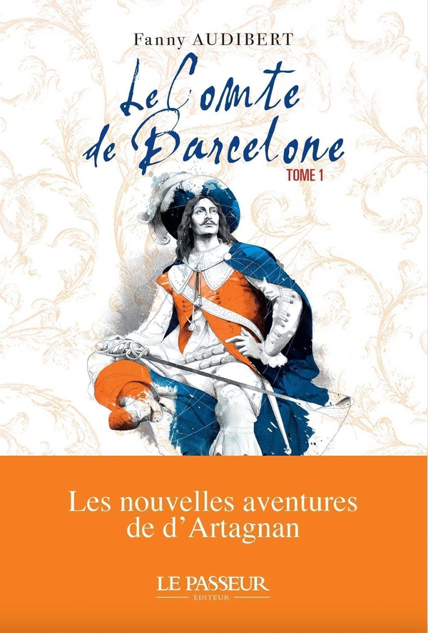Fanny Audibert: Le Comte de Barcelone tome 1 (Paperback, français language, Le Passeur éditeur)