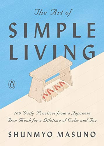 Shunmyo Masuno: The Art of Simple Living (Hardcover, 2019, Penguin Books)