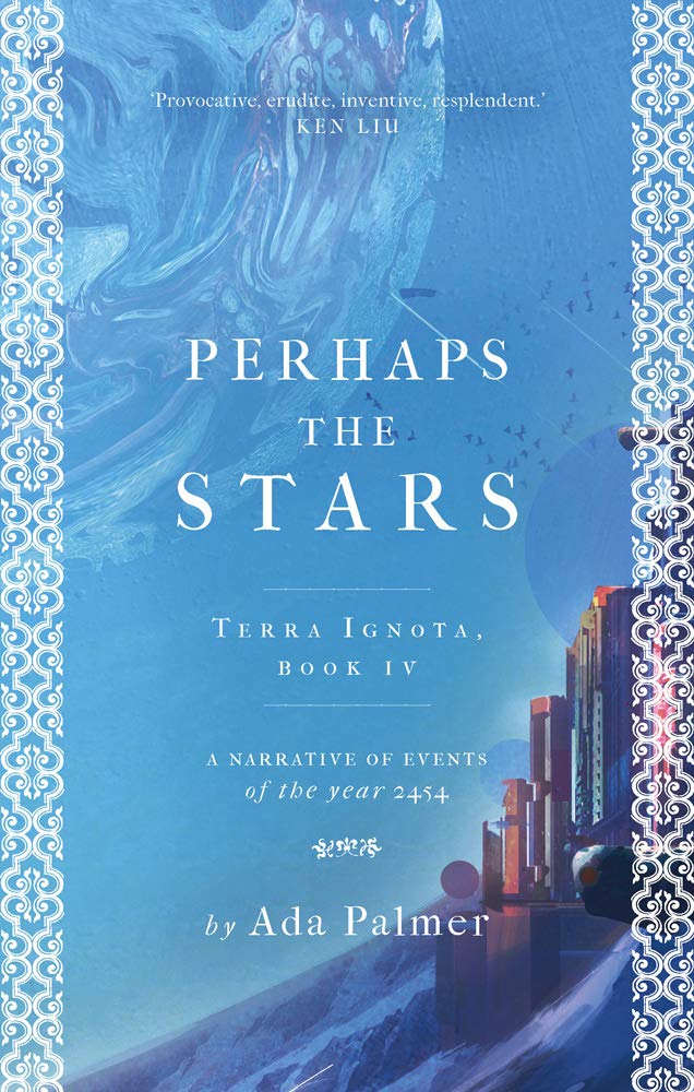 Ada Palmer: Perhaps the Stars (Paperback, 2020, Head of Zeus)