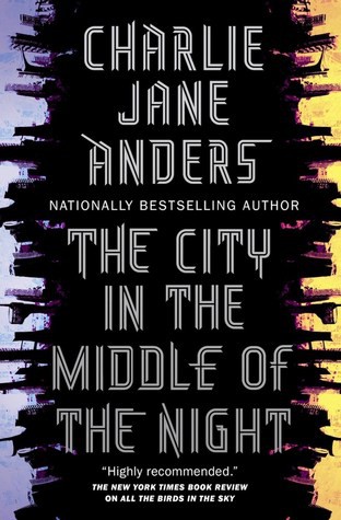 Charlie Jane Anders: The City in the Middle of the Night (EBook, 2019, Doherty Associates, LLC, Tom)