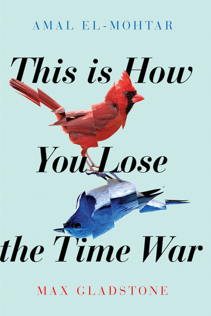 Amal El-Mohtar, Max Gladstone: This Is How You Lose the Time War (2019, Simon & Schuster Books For Young Readers)