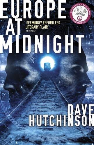Dave Hutchinson: Europe at Midnight (Paperback, 2015, Rebellion)