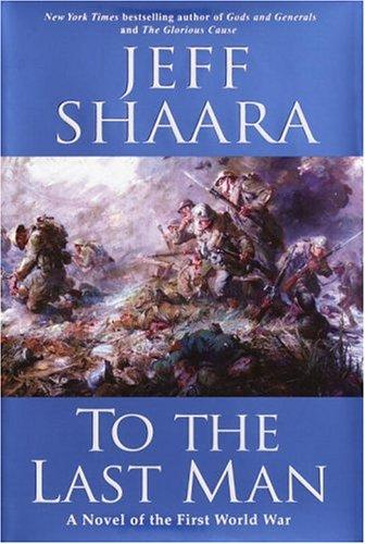 Jeff Shaara: To the last man (2004, Ballantine Books)