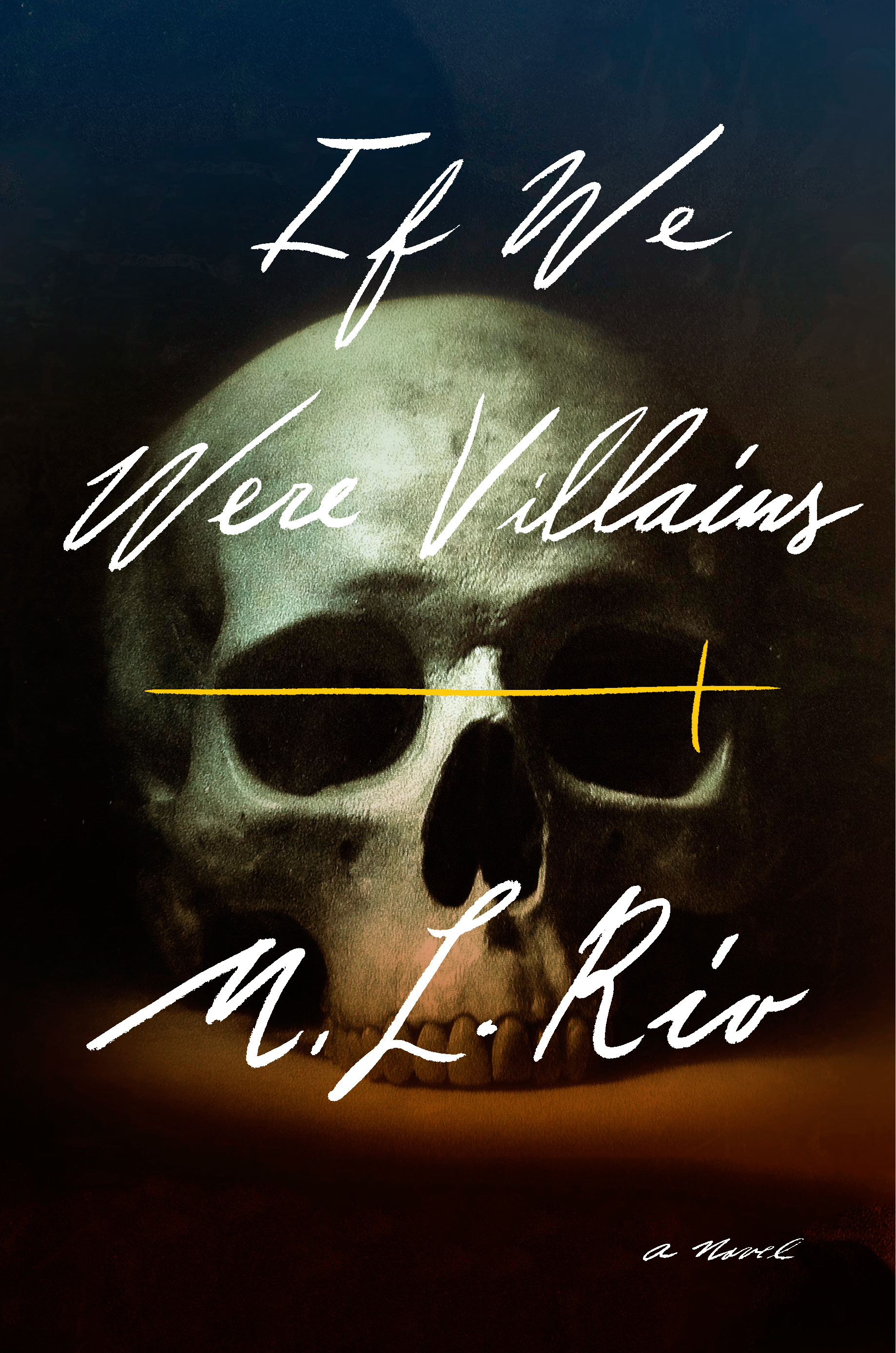 M. L. Rio: If We Were Villains (2017)