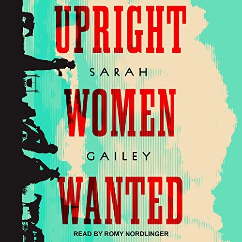 Upright Women Wanted (AudiobookFormat, 2020, Tantor Audio)