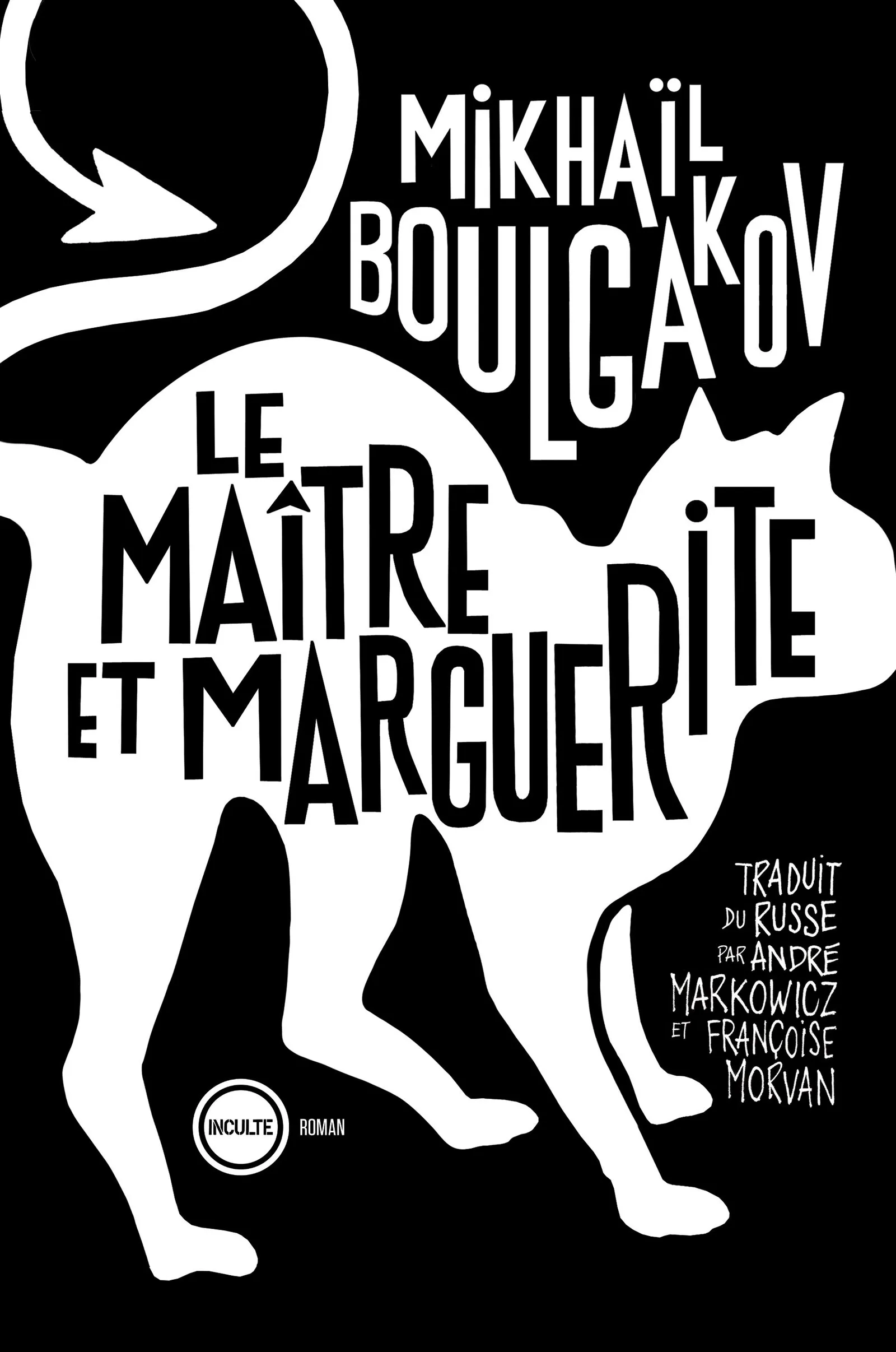 Михаил Афанасьевич Булгаков, Mikhail Afanasevich Bulgakov, Diana Lewis Burgin, Katherine Tiernan O'Conner: Le Maître et Marguerite (French language, 2020)