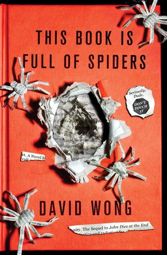 David Wong: This Book is Full of Spiders (Hardcover, 2012, Thomas Dunne Books)