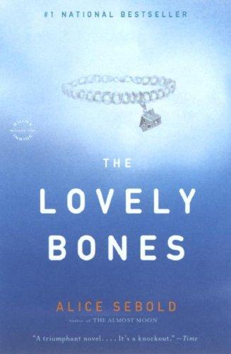 Alice Sebold: The Lovely Bones (Paperback, 2007, Back Bay Books)
