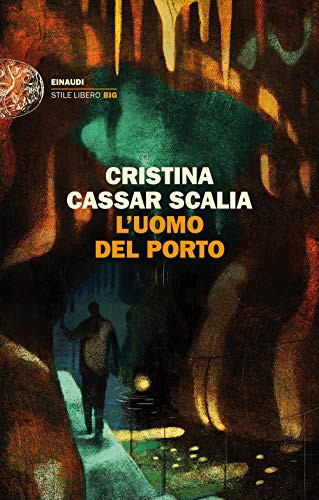 Cristina Cassar Scalia: L'uomo del porto (Paperback, 2021, Einaudi)