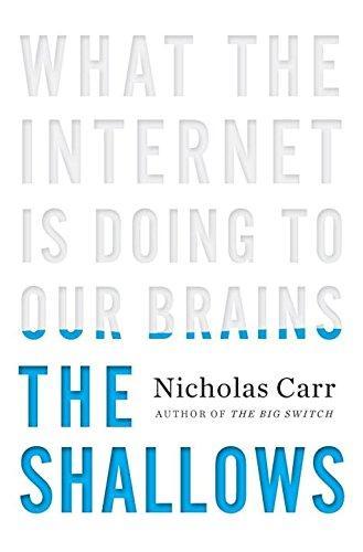 The Shallows: What the Internet Is Doing to Our Brains (2010)