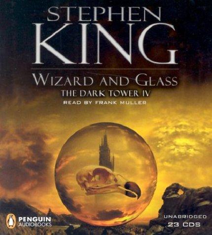 Stephen King, Frank Muller, King, Stephen: Wizard and Glass (The Dark Tower, Book 4) (2003, Penguin Audio)