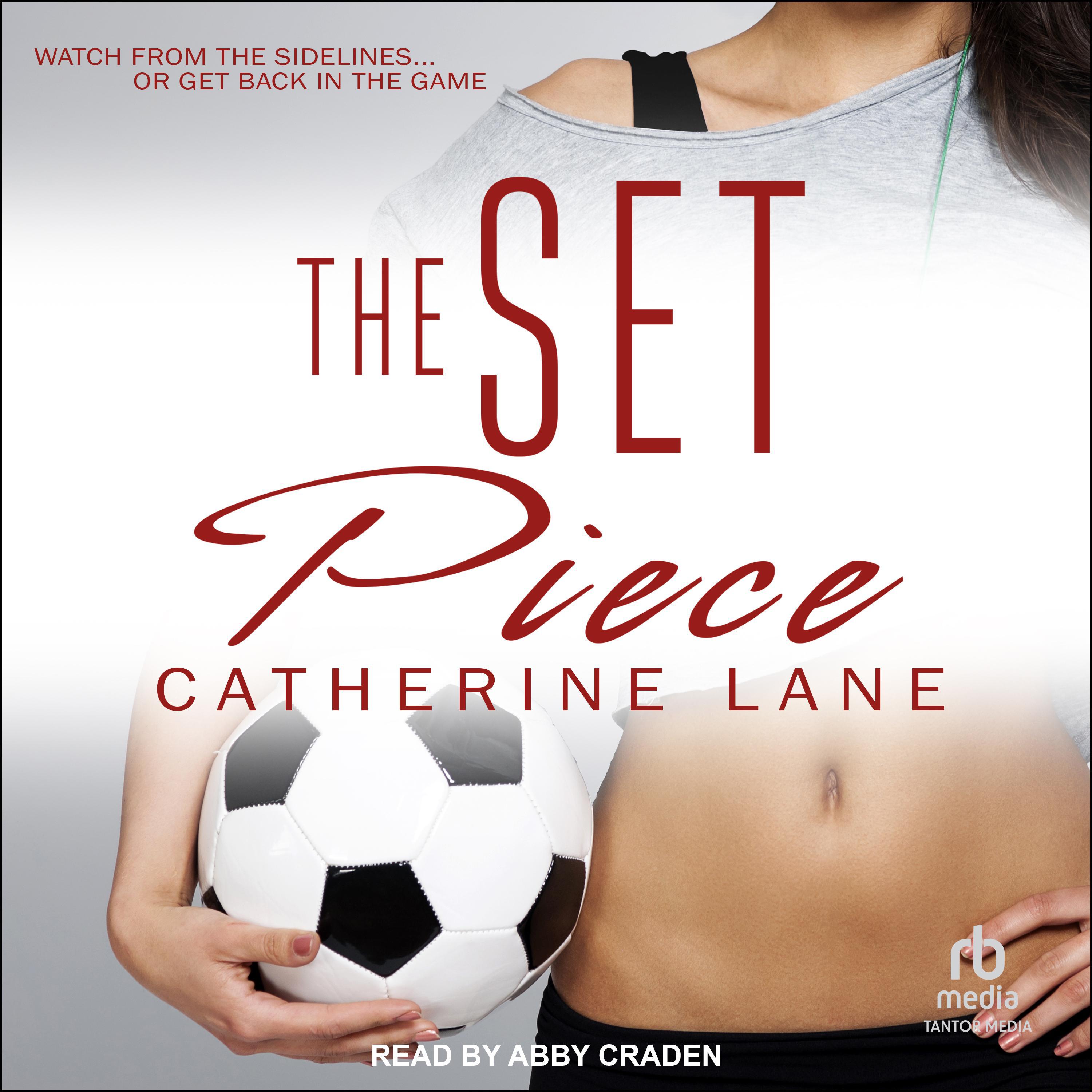 Abby Craden, Catherine Lane: The Set Piece (AudiobookFormat, english language, 2022, Tantor Audio)
