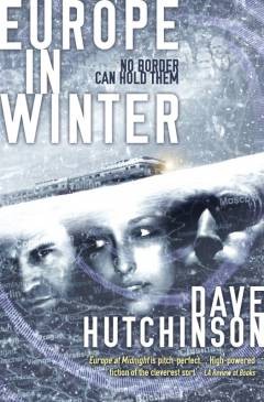 Dave Hutchinson: Europe in Winter (EBook, 2016, Solaris)