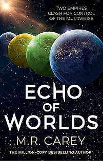 M. R. Carey: Echo of Worlds (EBook, Orbit)