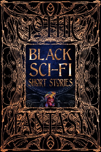 Temi Oh, Tia Ross, Dr. Sandra M. Grayson: Black Sci-Fi Short Stories (Hardcover, 2021, Flame Tree Collections)