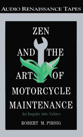 Robert M. Pirsig: Zen and the Art of Motorcycle Maintenance (1996, Audio Renaissance)