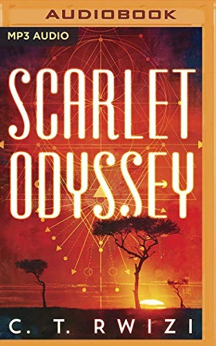 C. T. Rwizi, Janina Edwards, Robin Eller, Kimberly Woods, Korey Jackson, Susan Dalian: Scarlet Odyssey (2020, Brilliance Audio)