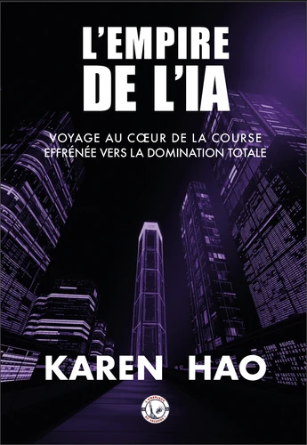 Karen Hao, Véronique Blanc, Jean-Martial Lefranc: L'Empire de l'IA (Paperback, français language, 2026, Financière de loisirs)